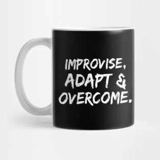 Improvise, adapt & overcome Mug